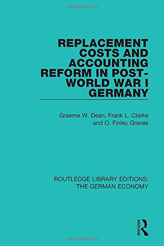 Replacement Costs And Accounting Reform In Post World War I Germany