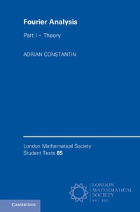 fourier analysis volume 1 theory 1st edition adrian constantin 1107044103, 9781107044104