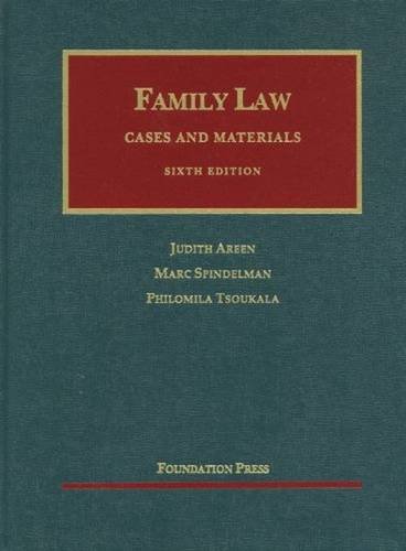 family law cases and materials 6th edition judith c. areen , marc spindelman , philomila tsoukala 1609300548,
