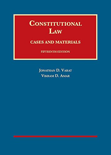 constitutional law cases and materials 15th edition jonathan varat , vikram amar 1634603222, 9781634603225