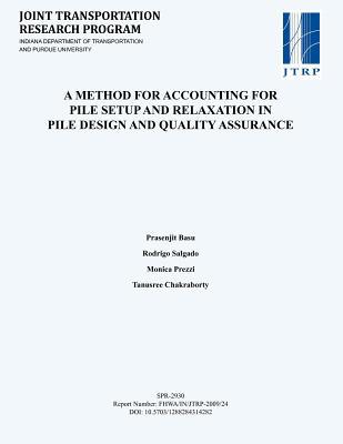 a method for accounting for pile setup and relaxation in pile design and quality assurance 1st edition