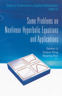 some problems on nonlinear hyperbolic equations and applications 1st edition ta-tsien li , yue-jun peng ,