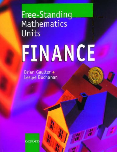 free standing mathematics units finance 1st edition brian gaulter, leslye buchanan 0199147973, 9780199147977