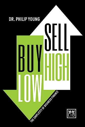buy low sell high the simplicity of business finance 1st edition philip young 0996943374, 9780996943376