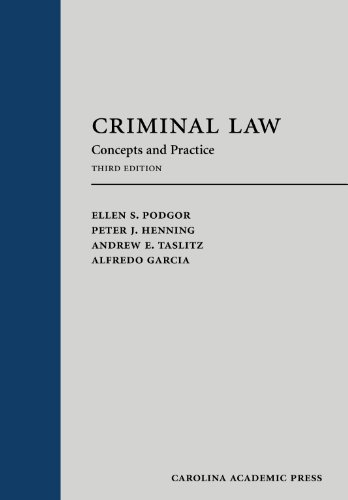 criminal law concepts and practice 3rd edition ellen podgor , peter henning , andrew taslitz , alfredo garcia
