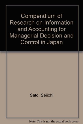 compendium of research on information and accounting for managerial decision and control in japan 1st edition