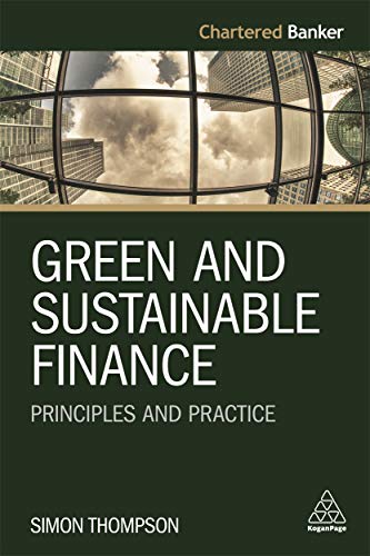 green and sustainable finance principles and practice 1st edition simon thompson 1789664543, 9781789664546