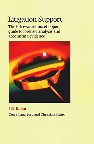 litigation support the pricewaterhousecoopers guide to forensic analysis and accounting evidence 5th edition