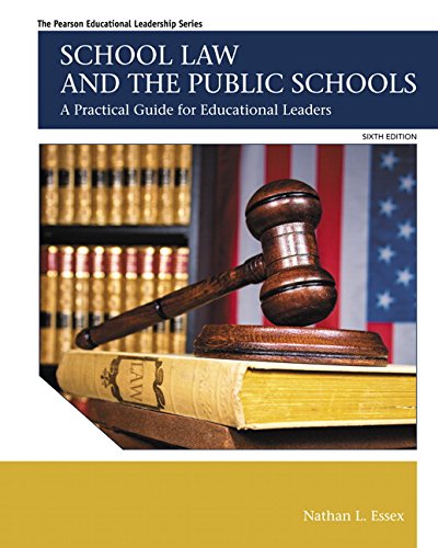 school law and the public schools a practical guide for educational leaders 6th edition nathan essex