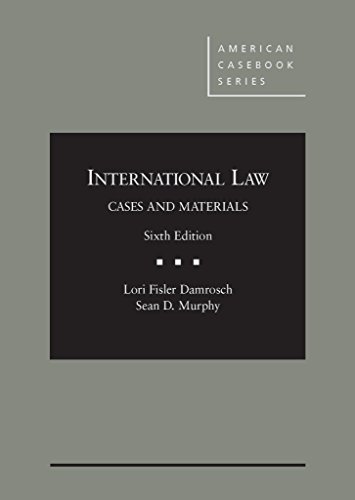 international law cases and materials 6th edition lori f. damrosch , sean d. murphy 0314286438, 9780314286437