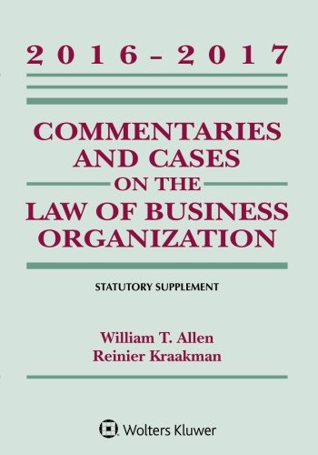 commentaries and cases on the law of business organizations 1st edition william t. allen 1454840544,