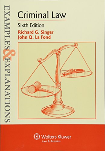 examples and explanations criminal law 6th edition richard g. singer, john o. la fond 1454815531,