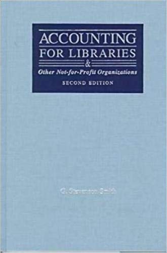 accounting for libraries and other not for profit organizations 2nd edition g. stevenson smith 083890758x,
