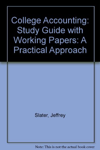 college accounting study guide with working papers a practical approach 9th edition slater, jeffrey