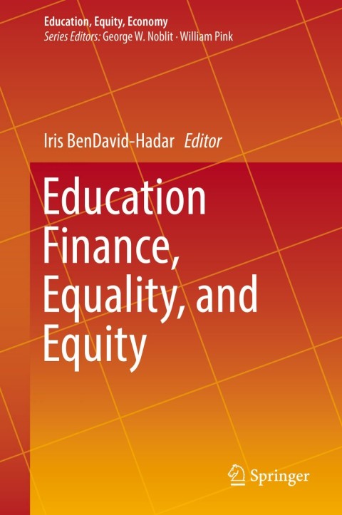 education finance equality and equity 1st edition iris bendavid hadar 3319903888, 9783319903880