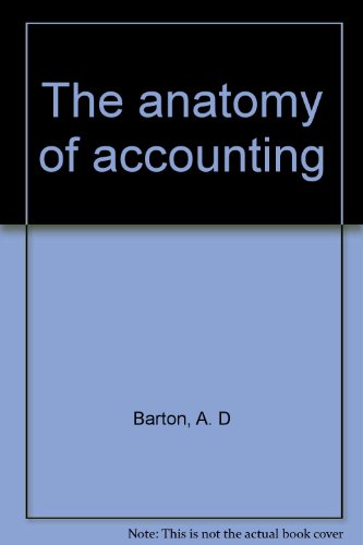 the anatomy of accounting 3rd edition barton, allan d 0702218634, 9780702218637