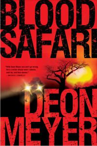 blood safari 1st edition deon meyer 080219897x, 9780802198976