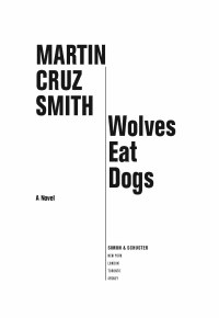 wolves eat dogs 1st edition martin cruz smith 0671775952, 0743275330, 9780671775957, 9780743275330