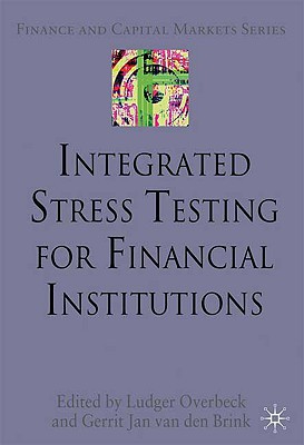 finance and capital markets integrated stress testing for financial institutions 1st edition ludger overbeck,