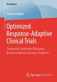 optimized response adaptive clinical trials sequential treatment allocation based on markov decision problems