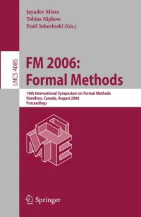 fm 2006 formal methods 1st edition jayadev misra, tobias nipkow, emil sekerinski 3540372156, 3540372164,
