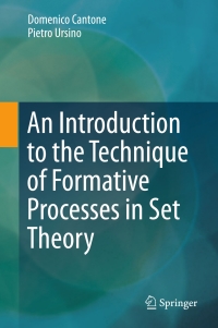 an introduction to the technique of formative processes in set theory 1st edition domenico cantone, pietro