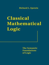 classical mathematical logic 1st edition richard l. epstein 0691123004, 1400841550, 9780691123004,