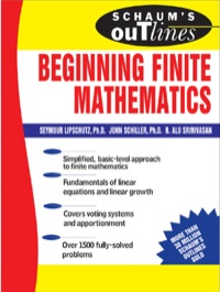 schaums outline of beginning finite mathematics 1st edition lipschutz, seymour, schiller, john, srinivasan,