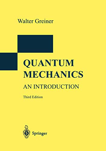 quantum mechanics an introduction 3rd edition walter greiner 3540780459, 9783540780458