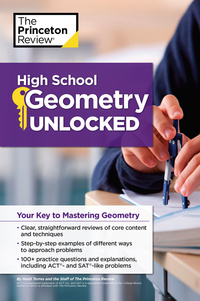 high school geometry unlocked 1st edition the princeton review, heidi torres 1101882212, 1101882220,