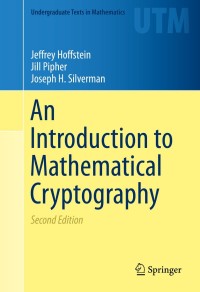 an introduction to mathematical cryptography 2nd edition jeffrey hoffstein, jill pipher, joseph h. silverman