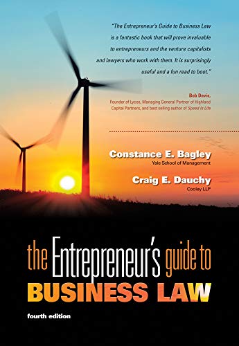 the entrepreneurs guide to business law edition 4th edition constance e. bagley , craig e. dauchy 0538466464,