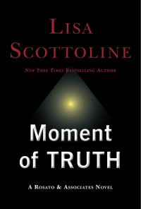 moment of truth 1st edition lisa scottoline 0062943804, 0061748269, 9780062943804, 9780061748264