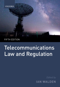 telecommunications law and regulation 5th edition ian walden 0198807414, 9780198807414