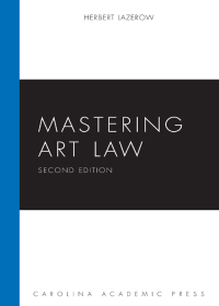 mastering art law 2nd edition herbert lazerow 1531019048, 9781531019044