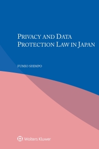 privacy and data protection law in japan 1st edition fumio shimpo 9403528672, 9789403528670