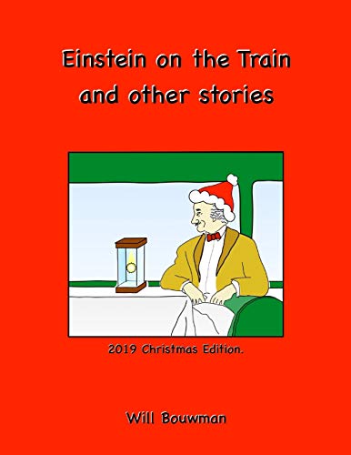 einstein on the train and other stories 2019 edition will bouwman 1090286260, 9781090286260