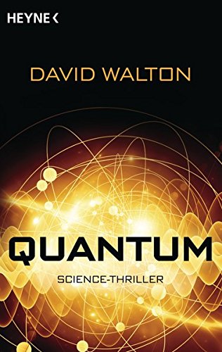 quantum roman science thriller 1st edition david walton 3453317637, 9783453317635