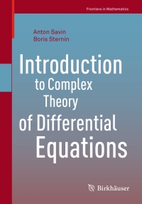 introduction to complex theory of differential equations 1st edition anton savin, boris sternin 3319517430,