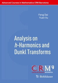 analysis on h harmonics and dunkl transforms 1st edition feng dai, yuan xu 3034808860, 9783034808866
