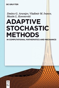 adaptive stochastic methods in computational mathematics and mechanics 1st edition dmitry g. arseniev,