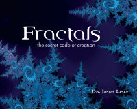 fractals the secret code of creation 1st edition jason lisle 1683442407, 9781683442400