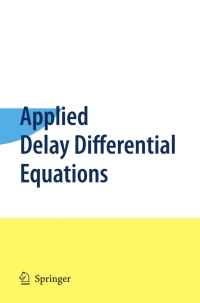 applied delay differential equations 1st edition thomas erneux 0387743715, 9780387743714