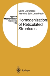 homogenization of reticulated structures 1st edition doina cioranescu, jeannine saint jean paulin 0387986340,
