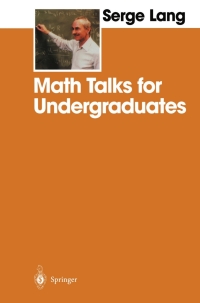 math talks for undergraduates 1st edition serge lang 0387987495, 9780387987491