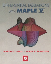 differential equations with maple v 1st edition martha l abell, james p. braselton 0120415488, 9780120415489