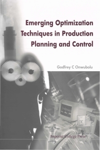 emerging optimization techniques in production planning and control 1st edition godfrey c onwubolu