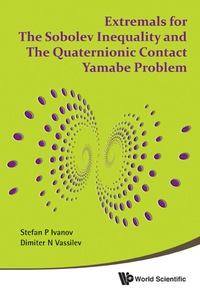 extremals for the sobolev inequality and the quaternionic contact yamabe problem 1st edition stefan p ivanov