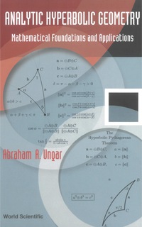 analytic hyperbolic geometry mathematical foundations and applications 1st edition ungar abraham albert