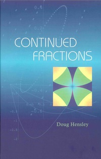 continued fractions 1st edition doug hensley 9812564772, 9789812564771